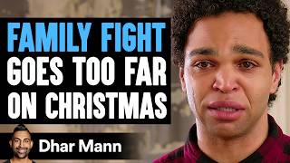 FAMILY FIGHT Goes Too Far On CHRISTMAS What Happens Next Is Shocking  Dhar Mann Studios [upl. by Htomit]