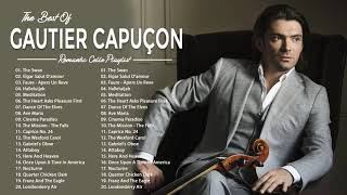 Gautier Capuçon Greatest Hits Full Album 2022  Best Of Gautier Capuçon Playlist Collection [upl. by Eelnyl]