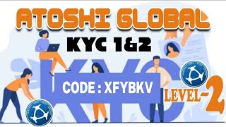 ATOSHI GLOBAL  LES VÉRIFICATIONS KYC 1 ET 2 SONT EN LIVE [upl. by Robyn817]