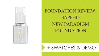 FOUNDATION REVIEW SAPPHO NEW PARADIGM FOUNDATION  Integrity Botanicals [upl. by Tiebold]