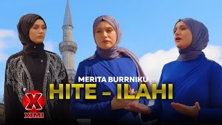 Merita Burrniku  Hite Ilahi [upl. by Uriisa]