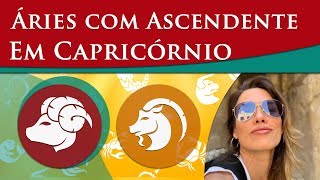 ÁRIES COM ASCENDENTE EM CAPRICÓRNIO – POR PAULA PIRES [upl. by Lifton]