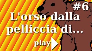 6 Lorso dalla pelliccia di tappeto Le favole per bambini raccontate di Daniele Castelletti [upl. by Rise]