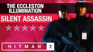 HITMAN 2 Sapienza  quotThe Eccleston Illuminationquot Escalation  All levels Silent Assassin Rating [upl. by Elbertina]