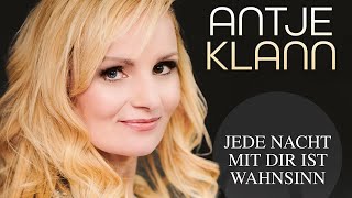 Antje Klann  Jede Nacht mit dir ist Wahnsinn Offizielles Video [upl. by Arrak]