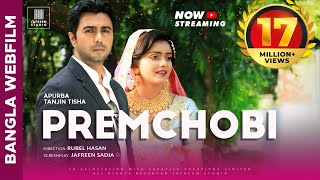 🎬🏆 PREMCHOBI Full Movie Bangla  Apurbo Tanjin Tisha Eid Natok  Full HD Eng CC Official [upl. by Creight]