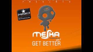 Dj Rikar amp Rk2 Presents Meska Vol2  Get Better [upl. by Brathwaite756]