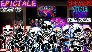 EPICTALE REACT TO FORMER TIME TRIO FULL PHASE 13 [upl. by Serg]