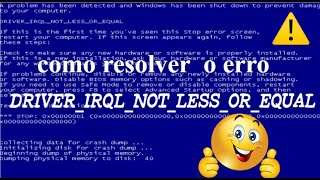 ✅COMO RESOLVER O ERRO DRIVERIRQLNOTLESSOREQUAL [upl. by Carnes54]