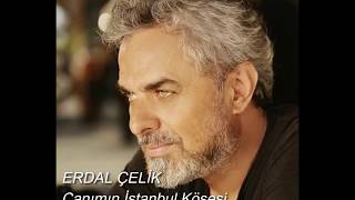 Erdal Çelik  Canımın İstanbul Köşesi HD ERDAL [upl. by Guinna]