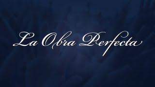 La Obra PerfectaLLDM [upl. by Arleen]