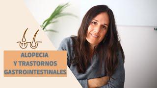 Alopecia y trastornos gastrointestinales [upl. by Weaks]