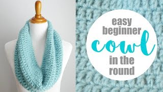 How To The Crochet the Easy Beginner Cowl In The Round Learn To Crochet Series [upl. by Xirtaeb]