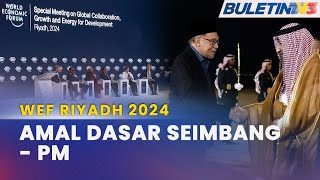 WEF RIYADH 2024  Malaysia Amal Dasar Luar Seimbang Elak Provokatif  PM [upl. by Andy]