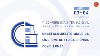 BEMVINDO  1ª Conf Internacional sobre Avanços Clínicos e Científicos EM EMSFC e COVID Longa [upl. by Acessej]