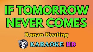 If Tomorrow Never Comes KARAOKE by Ronan Keating 4K HD samsonites [upl. by Varrian]