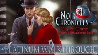 Noir Chronicles City of Crime 100 Full Platinum Walkthrough  Trophy amp Achievement Guide [upl. by Assiral]