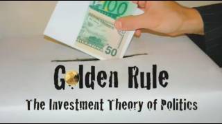 Golden Rule The Investment Theory of Politics whole documentary [upl. by Ajaj]