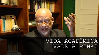 Vida acadêmica vale a pena  Luiz Felipe Pondé [upl. by Patrica]