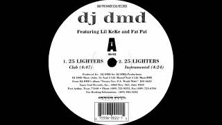 DJ DMD ft Lil Keke amp Fat Pat  25 Lighters SLOWED [upl. by Omrellig]