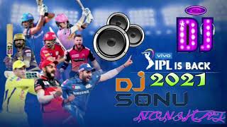 Ipl Dj Song 2021 JBL Bass ll DJ Sonu Vlogs Nonihat Dumka Jharkhand No1 DjSonuNonihat [upl. by Weeks]