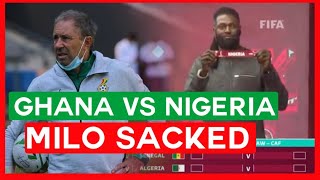 GHANA TO FACE NIGERIA IN WORLD CUP PLAYOFFS AFTER SACKING OF COACH MILOVAN RAJEVAC [upl. by Dahsar]