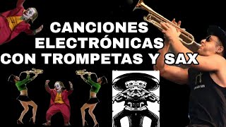 Top 5 canciones electrónicas con trompetas y sax [upl. by Ibor]