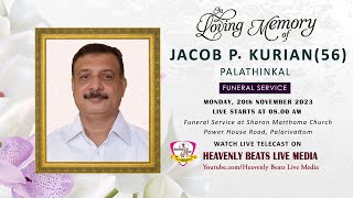 JACOB P KURIAN56  FUNERAL SERVICE ON  HEAVENLY BEATS LIVE MEDIA [upl. by Assirrak891]