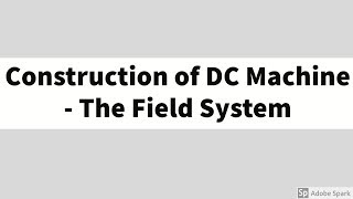 Lec05  DC machines  construction details  By Sivaramaraju [upl. by Gesner]