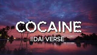 Dai Verse  Cocaine Lyrics [upl. by Wildon]