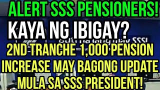 ✅SSS PENSIONERS SINAGOT NA NG SSS PRESIDENT 2ND TRANCHE 1000 PENSION INCREASE LATEST UPDATE [upl. by Iviv]