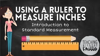 Introduction to Standard Measurement for Kids Measuring Length in Inches with a Ruler [upl. by Burty512]