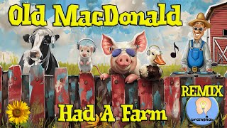 Old MacDonald Had a Farm  EDM Version  Kids Song Remixed [upl. by Eilagam]