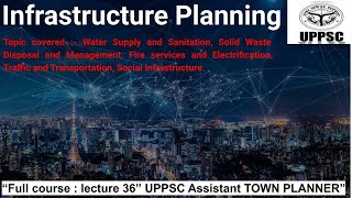 Infrastructure planning  L36  uppsc assistant town planner atp townplanner uppsc [upl. by Daly]