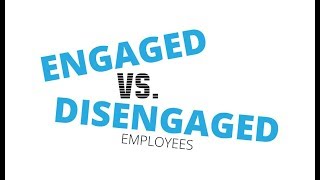 Engaged Vs Disengaged Employees [upl. by Pepillo]