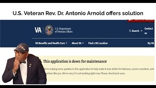 VA Application is down for maintenance Dr Antonio Arnold offers solutions veteranassistance [upl. by Ahsuat]