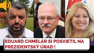 ZA TOTO BUDE ČAPUTOVÁ DOSTÁVAŤ DOŽIVOTNÚ RENTU Eduard Chmelár si posvietil na prezidentský úrad [upl. by Tades378]