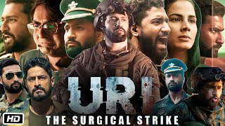 Uri The Surgical Strike 2019 Full HD Movie in Hindi  Vicky Kaushal  Yami Gautam  Explanation [upl. by Trevorr]