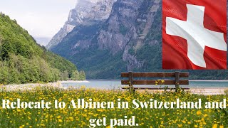 Relocate to Albinen in Switzerland and get paid [upl. by Oretna]