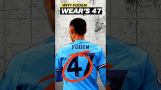 The Story Behind Phil Foden’s Number 47 Jersey [upl. by Enerod977]