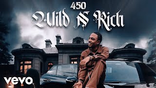 450 Weekday  Wild n Rich official audio [upl. by Acimahs]