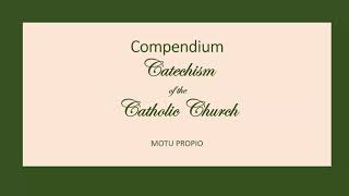 Compendium of the Catechism of the Catholic Church  Motu Propio [upl. by Kincaid921]