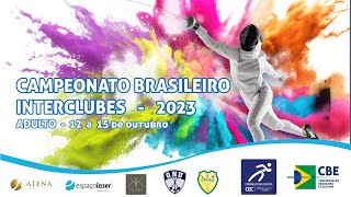 Campeonato Brasileiro Interclubes  Camarote Esgrima  AO VIVO [upl. by Torras]