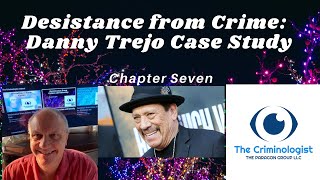 Desistance from Crime Our Danny Trejo Case Study [upl. by Ronnholm]