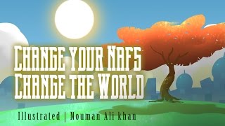 Change your Nafs Change the World  Nouman Ali Khan [upl. by Hummel]