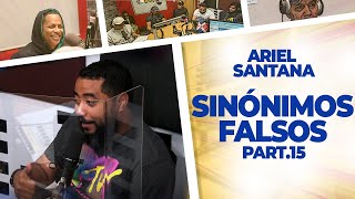 Sinónimos Falsos Part 15  Ariel Santana [upl. by Chadburn831]