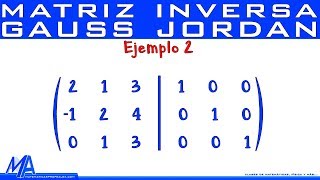 Inversa de una matriz de 3x3 método de Gauss Jordan  Ejemplo 2 [upl. by Zerlina]