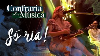 CONFRARIA DA MÚSICA  SÓ RIA [upl. by Charisse]