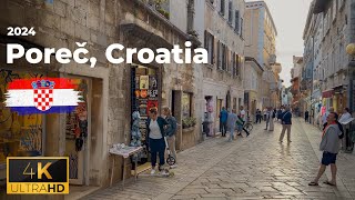 Poreč Croatia 4K Walking Tour 2024  Historic Streets Adriatic Views amp Euphrasian Basilica [upl. by Arondell]