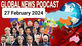 27 February 2024 BBC Global News Podcast 2024 BBC English News Today 2024 Global News Podcast [upl. by Willumsen]